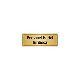 Özarslan Dizayn Departman Kapı İsimliği Personel Harici Girilmez 5x20 cm Altın Renk Metal Yönlendirme Levhası