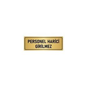 Özarslan Dizayn Departman Kapı İsimliği Personel Harici Girilmez 5x20 cm Altın Renk Metal Yönlendirme Levhası