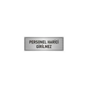 Özarslan Dizayn Departman Kapı İsimliği Personel Harici Girilmez 7x20 cm Gümüş Renk Metal Yönlendirme Levhası