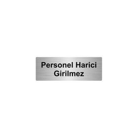 Özarslan Dizayn Departman Kapı İsimliği Personel Harici Girilmez 7x20 cm Gümüş Renk Metal Yönlendirme Levhası