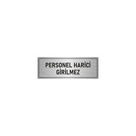 Özarslan Dizayn Departman Kapı İsimliği Personel Harici Girilmez 7x20 cm Gümüş Renk Metal Yönlendirme Levhası