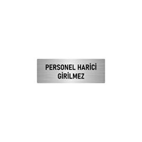 Özarslan Dizayn Departman Kapı İsimliği Personel Harici Girilmez 7x20 cm Gümüş Renk Metal Yönlendirme Levhası