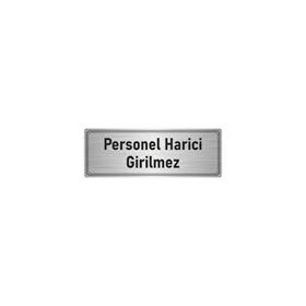 Özarslan Dizayn Departman Kapı İsimliği Personel Harici Girilmez 7x20 cm Gümüş Renk Metal Yönlendirme Levhası