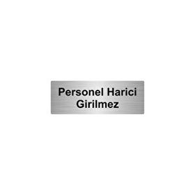 Özarslan Dizayn Departman Kapı İsimliği Personel Harici Girilmez 7x20 cm Gümüş Renk Metal Yönlendirme Levhası