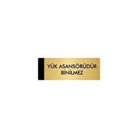 Özarslan Dizayn Departman Kapı İsimliği Yük Asansörüdür Binilmez 5x20 cm Altın Renk Metal Yönlendirme Levhası