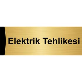 Özarslan Dizayn Elektrik Tehlikesi 10x20 cm Altın Renk Metal Yönlendirme Levhası