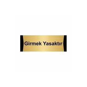 Özarslan Dizayn Girmek Yasaktır 10x20 cm Altın Renk Metal Yönlendirme Levhası