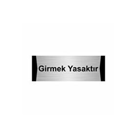 Özarslan Dizayn Girmek Yasaktır 5x20 cm Gümüş Renk Metal Yönlendirme Levhası