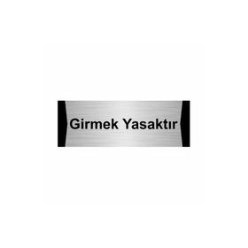 Özarslan Dizayn Girmek Yasaktır 7x20 cm Gümüş Renk Metal Yönlendirme Levhası