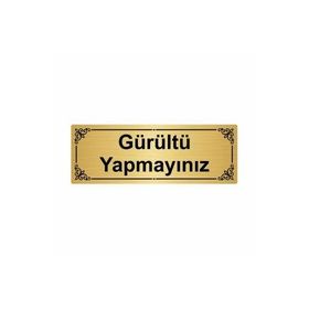 Özarslan Dizayn Gürültü Yapmayınız 7x20 cm Altın Renk Metal Yönlendirme Levhası