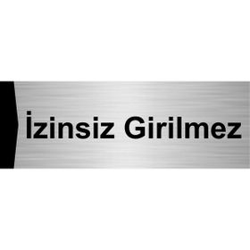 Özarslan Dizayn İzinsiz Girilmez 5x20 cm Gümüş Renk Metal Yönlendirme Levhası