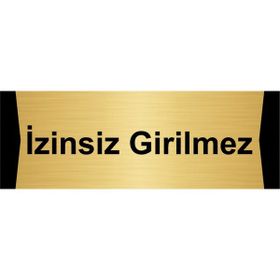 Özarslan Dizayn İzinsiz Girilmez 7x20 cm Altın Renk Metal Yönlendirme Levhası