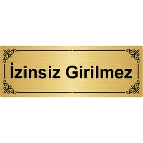 Özarslan Dizayn İzinsiz Girilmez 7x20 cm Altın Renk Metal Yönlendirme Levhası