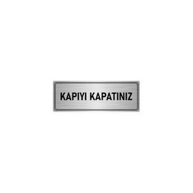 Özarslan Dizayn Kapıyı Kapatınız 5x20 cm Gümüş Renk Metal Yönlendirme Levhası