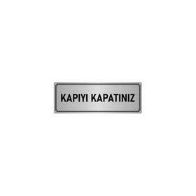 Özarslan Dizayn Kapıyı Kapatınız 5x20 cm Gümüş Renk Metal Yönlendirme Levhası