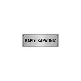 Özarslan Dizayn Kapıyı Kapatınız 5x20 cm Gümüş Renk Metal Yönlendirme Levhası