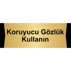Özarslan Dizayn Koruyucu Gözlük Kullanın 5x20 cm Altın Renk Metal Yönlendirme Levhası