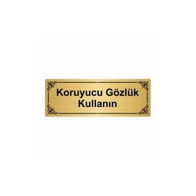 Özarslan Dizayn Koruyucu Gözlük Kullanın 7x20 cm Altın Renk Metal Yönlendirme Levhası