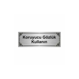 Özarslan Dizayn Koruyucu Gözlük Kullanın 7x20 cm Gümüş Renk Metal Yönlendirme Levhası