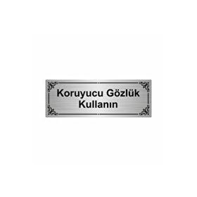 Özarslan Dizayn Koruyucu Gözlük Kullanın 7x20 cm Gümüş Renk Metal Yönlendirme Levhası