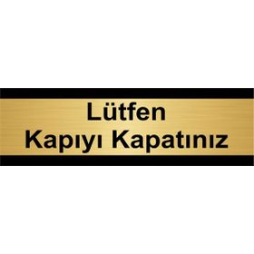 Özarslan Dizayn Lüfen Kapıyı Kapatınız 5x20 cm Altın Renk Metal Yönlendirme Levhası