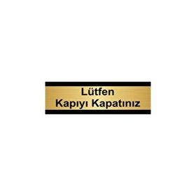 Özarslan Dizayn Lüfen Kapıyı Kapatınız 7x20 cm Altın Renk Metal Yönlendirme Levhası
