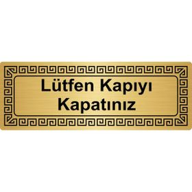 Özarslan Dizayn Lüfen Kapıyı Kapatınız 7x20 cm Altın Renk Metal Yönlendirme Levhası