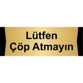 Özarslan Dizayn Lütfen Çöp Atmayın 10x20 cm Altın Renk Metal Yönlendirme Levhası