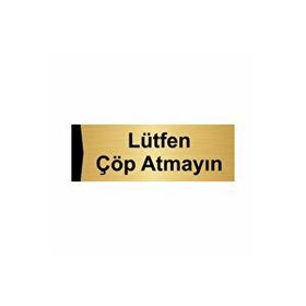 Özarslan Dizayn Lütfen Çöp Atmayın 5x20 cm Altın Renk Metal Yönlendirme Levhası