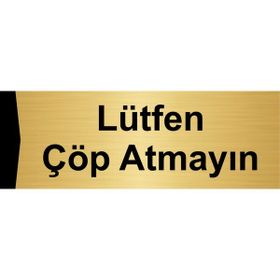 Özarslan Dizayn Lütfen Çöp Atmayın 5x20 cm Altın Renk Metal Yönlendirme Levhası