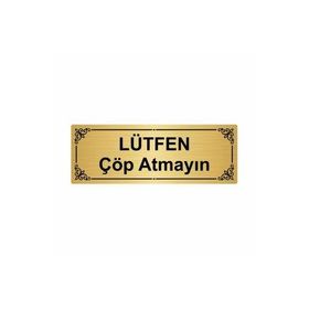 Özarslan Dizayn Lütfen Çöp Atmayın 7x20 cm Altın Renk Metal Yönlendirme Levhası