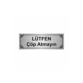 Özarslan Dizayn Lütfen Çöp Atmayın 7x20 cm Gümüş Renk Metal Yönlendirme Levhası