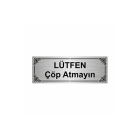 Özarslan Dizayn Lütfen Çöp Atmayın 7x20 cm Gümüş Renk Metal Yönlendirme Levhası