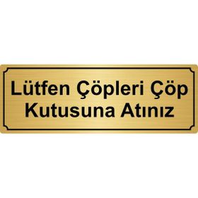 Özarslan Dizayn Lütfen Çöpleri Çöp Kutusuna Atınız 10x20 cm Altın Renk Metal Yönlendirme Levhası