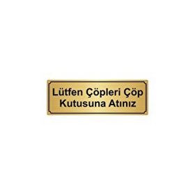 Özarslan Dizayn Lütfen Çöpleri Çöp Kutusuna Atınız 7x20 cm Altın Renk Metal Yönlendirme Levhası