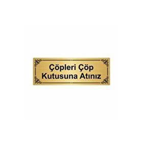 Özarslan Dizayn Lütfen Çöpleri Çöp Kutusuna Atınız 7x20 cm Altın Renk Metal Yönlendirme Levhası