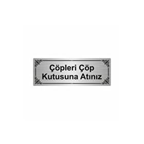 Özarslan Dizayn Lütfen Çöpleri Çöp Kutusuna Atınız 7x20 cm Gümüş Renk Metal Yönlendirme Levhası