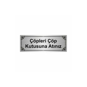 Özarslan Dizayn Lütfen Çöpleri Çöp Kutusuna Atınız 7x20 cm Gümüş Renk Metal Yönlendirme Levhası