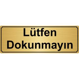 Özarslan Dizayn Lütfen Dokunmayın 10x20 cm Altın Renk Metal Yönlendirme Levhası