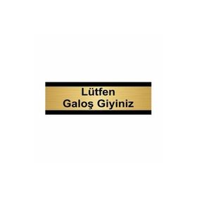 Özarslan Dizayn Lütfen Galoş Giyiniz 10x20 cm Altın Renk Metal Yönlendirme Levhası