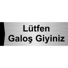 Özarslan Dizayn Lütfen Galoş Giyiniz 10x20 cm Gümüş Renk Metal Yönlendirme Levhası