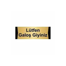 Özarslan Dizayn Lütfen Galoş Giyiniz 5x20 cm Altın Renk Metal Yönlendirme Levhası