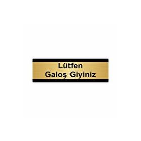 Özarslan Dizayn Lütfen Galoş Giyiniz 5x20 cm Altın Renk Metal Yönlendirme Levhası