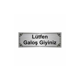 Özarslan Dizayn Lütfen Galoş Giyiniz 7x20 cm Gümüş Renk Metal Yönlendirme Levhası