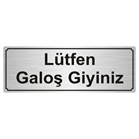 Özarslan Dizayn Lütfen Galoş Giyiniz 7x20 cm Gümüş Renk Metal Yönlendirme Levhası
