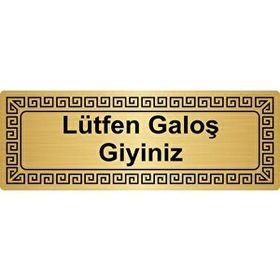Özarslan Dizayn Lütfen Galoş Giyiniz 7x20 cm Metal Altın Renk Metal Yönlendirme Levhası