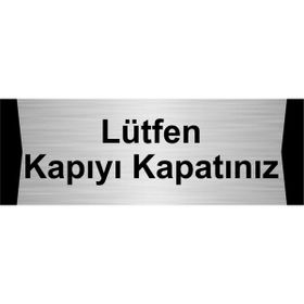 Özarslan Dizayn Lütfen Kapıyı Kapatınız 5x20 cm Gümüş Renk Metal Yönlendirme Levhası