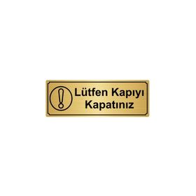 Özarslan Dizayn Lütfen Kapıyı Kapatınız 7x20 cm Altın Renk Metal Yönlendirme Levhası