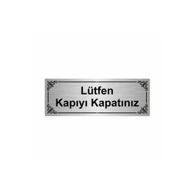 Özarslan Dizayn Lütfen Kapıyı Kapatınız 7x20 cm Gümüş Renk Metal Yönlendirme Levhası