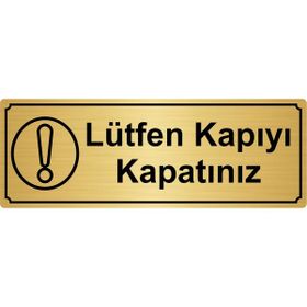 Özarslan Dizayn Lütfen Kapıyı Kapatınız 7x20 cm Metal Altın Renk Metal Yönlendirme Levhası